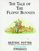 The tale of the flopsy bunnies